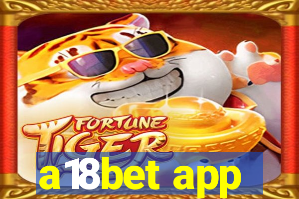 a18bet app